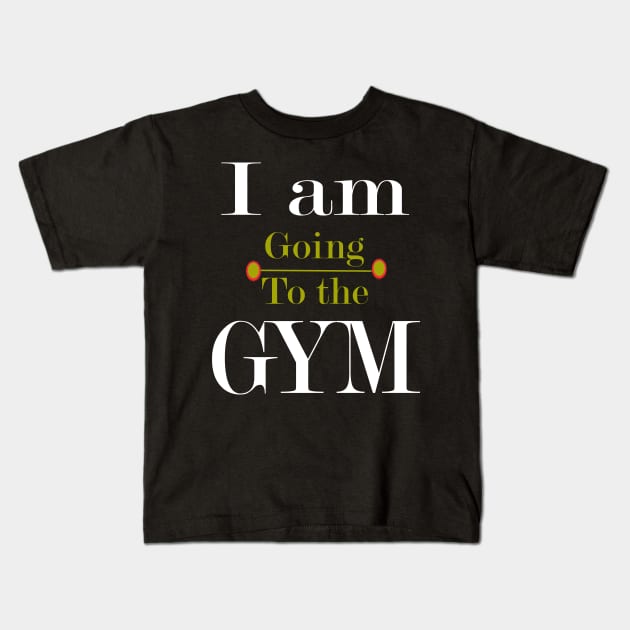 I am going to the gym Kids T-Shirt by PinkBorn